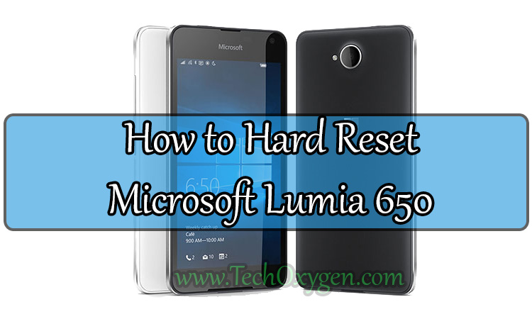 Microfost Lumia 650 Hard Reset, How to Hard Reset Microsoft Lumia 650 with Buttons
