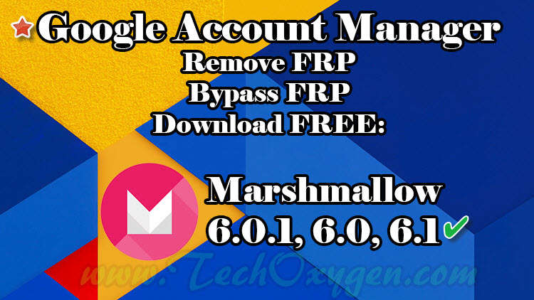 Google Account Manager APK for Android Marshmallow 6.0.1, 6.0, 6.1