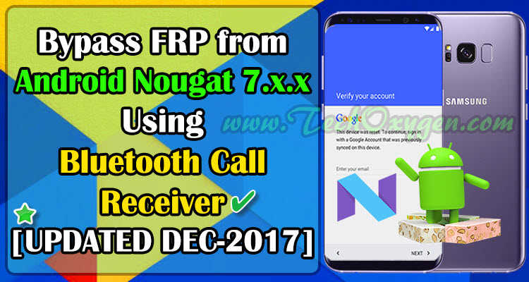 FRP Bypass from Android Nougat 7.0 to 7.1.1 2017 [Latest Method]
