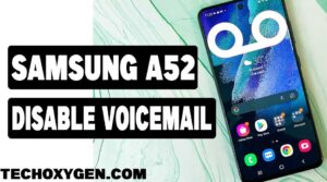 Turn off Voicemail on Samsung Galaxy A52 [3 Working Methods]